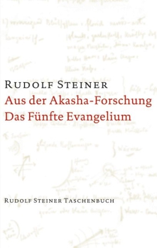 Rudolf Steiner : TB 678  Aus der Akasha-Forschung. Das Fünfte Evangelium